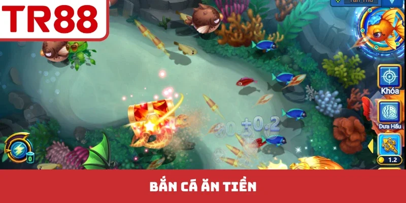 Bắn Cá Ăn Tiền