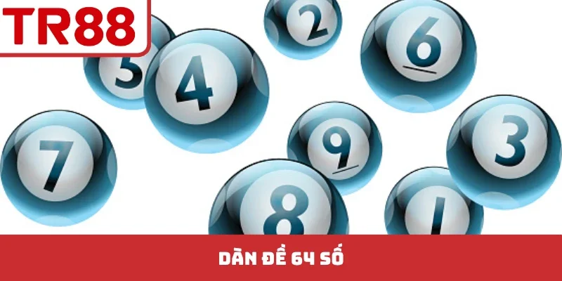 Dàn Đề 64 Số