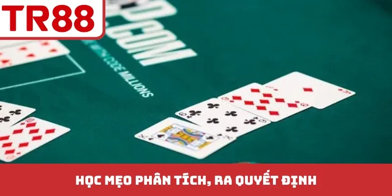 Học mẹo phân tích, ra quyết định
