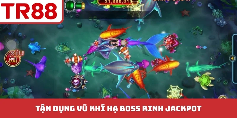 Tận dụng vũ khí hạ Boss rinh jackpot