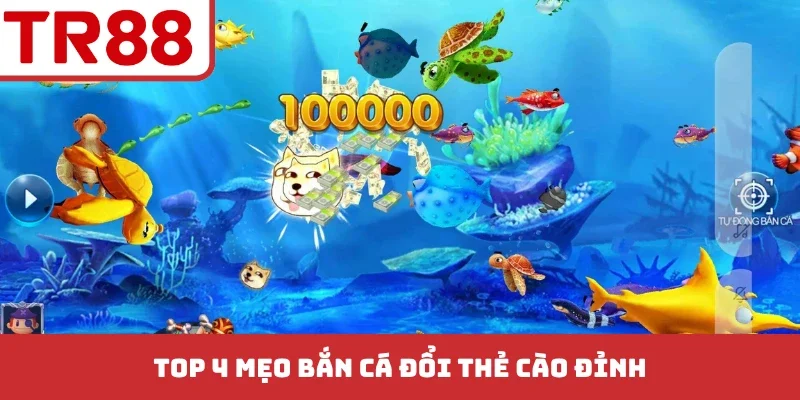 Top 4 mẹo bắn cá đổi thẻ cào đỉnh