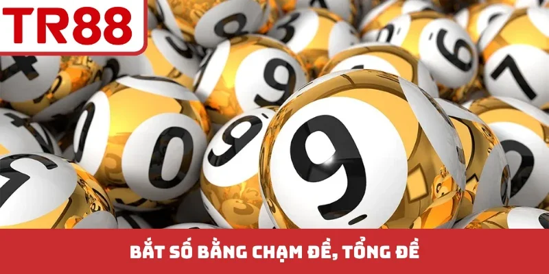 Bắt số bằng chạm đề, tổng đề