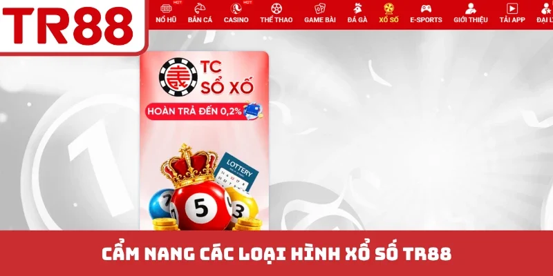 Cẩm nang các loại hình xổ số TR88