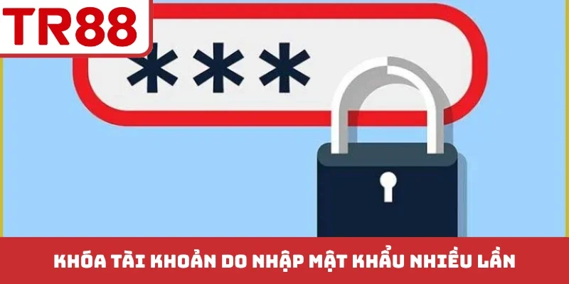 Khóa tài khoản do nhập mật khẩu nhiều lần