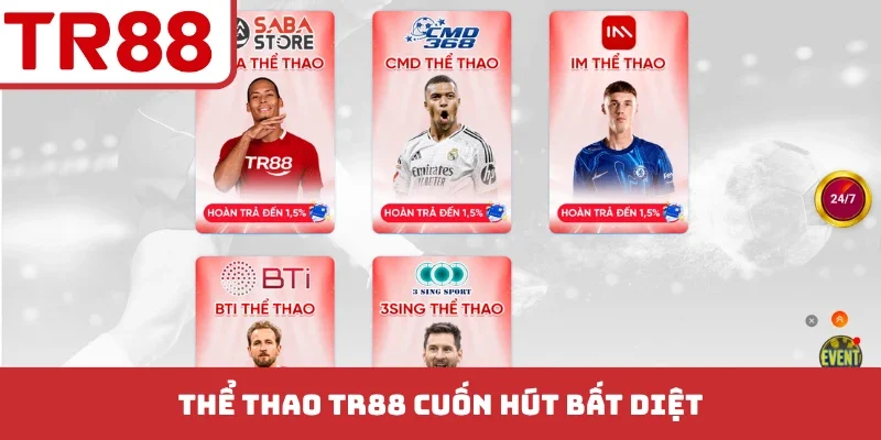 Thể thao TR88 cuốn hút bất diệt