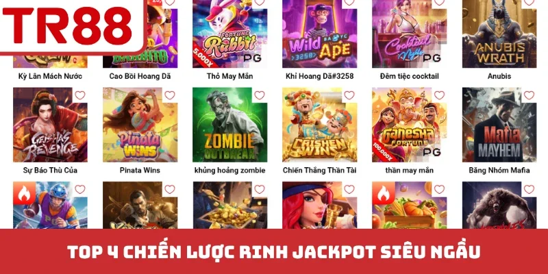 TOP 4 chiến lược rinh jackpot siêu ngầu